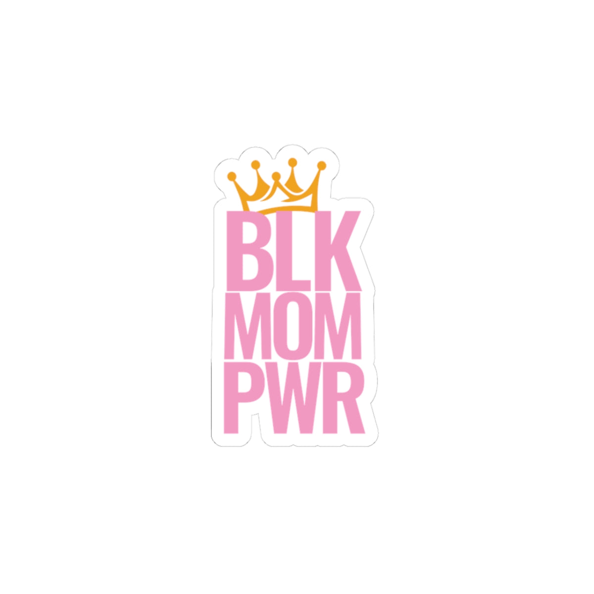 BLK MOM PWR Kiss-Cut Stickers